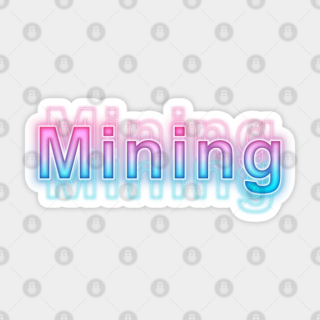 Mining Sticker by Sanzida Design